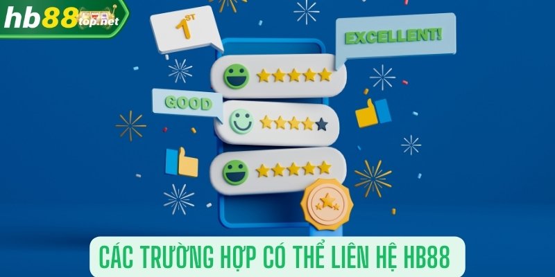 Tình huống nên liên hệ HB88