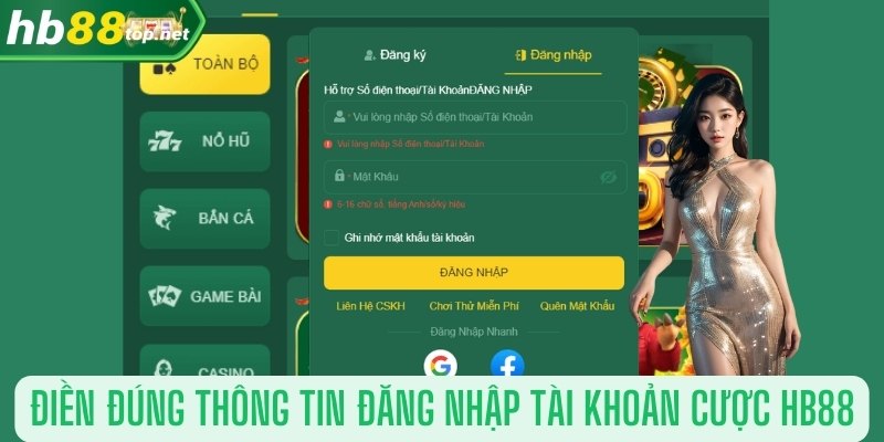 Điền đúng thông tin đăng nhập tài khoản cược HB88