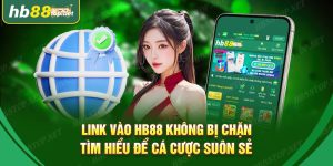 cung cấp link vào Hb88 không bị chặn