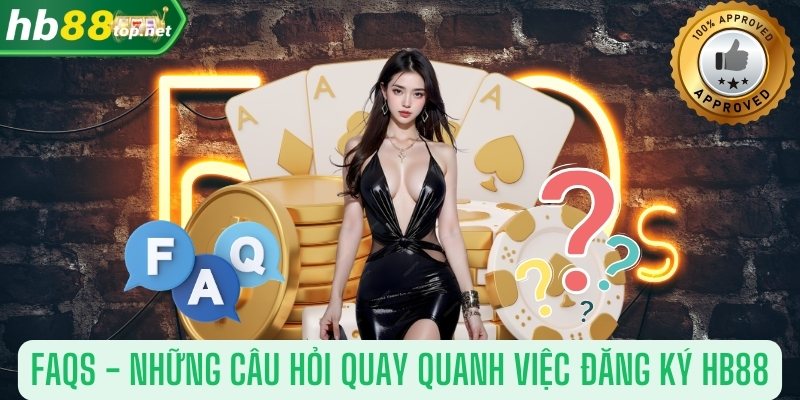 Chuyên mục faq với những thắc mắc của người mới về đăng ký 