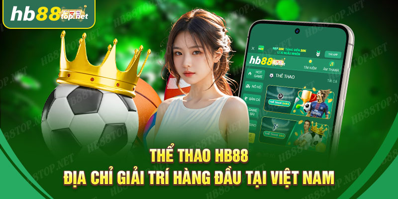 Thể thao HB88 hấp dẫn nhất