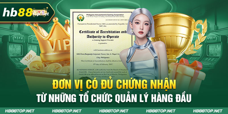 Đơn vị có đủ chứng nhận từ những tổ chức quản lý hàng đầu