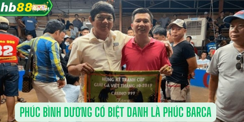 phúc bình dương có biệt danh là phúc barca