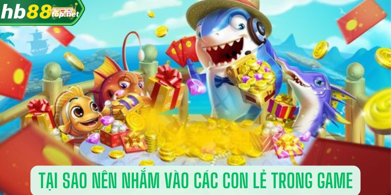 Tại sao nên nhắm vào các con lẻ trong game